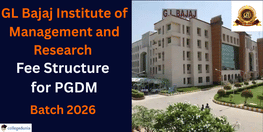 GL Bajaj Institute of Management and Research Releases PGDM Fee Structure 2026